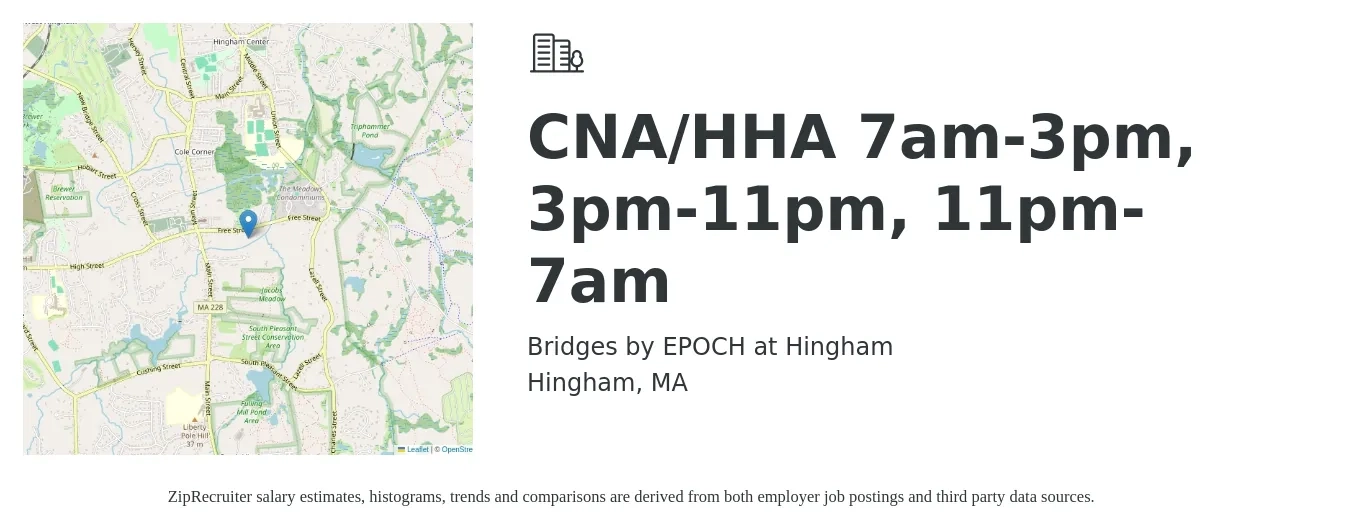 Bridges by EPOCH at Hingham job posting for a CNA/HHA 7am-3pm, 3pm-11pm, 11pm-7am in Hingham, MA with a salary of $15 to $20 Hourly with a map of Hingham location.