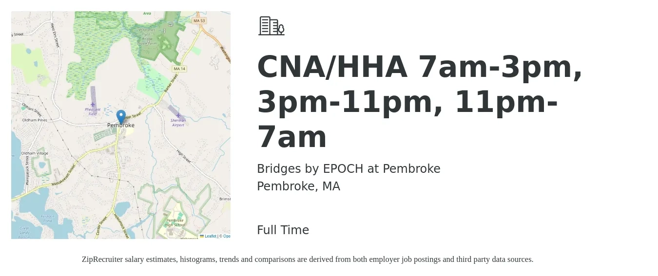 Bridges by EPOCH at Pembroke job posting for a CNA/HHA 7am-3pm, 3pm-11pm, 11pm-7am in Pembroke, MA with a salary of $15 to $20 Hourly with a map of Pembroke location.
