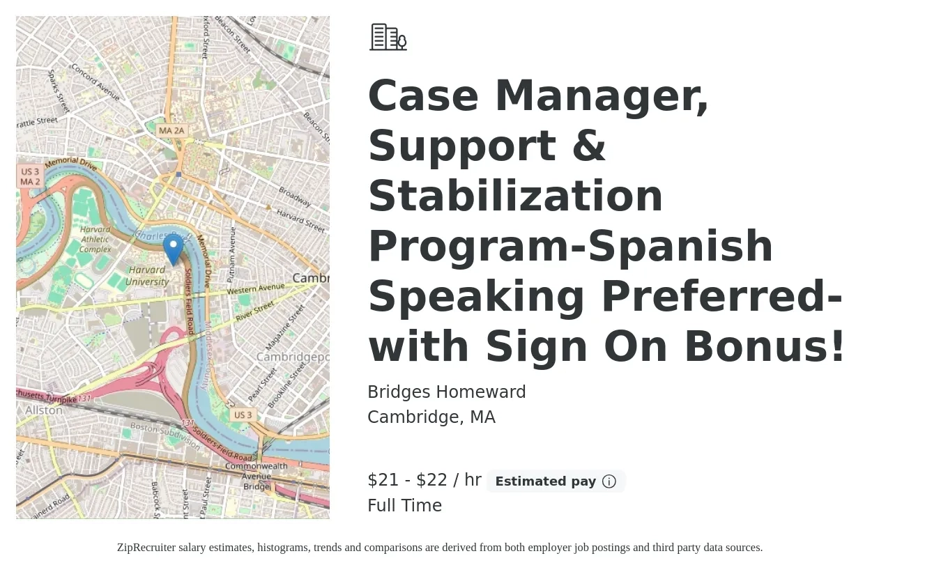 Bridges Homeward job posting for a Case Manager, Support & Stabilization Program-Spanish Speaking Preferred-with Sign On Bonus! in Cambridge, MA with a salary of $22 to $23 Hourly with a map of Cambridge location.