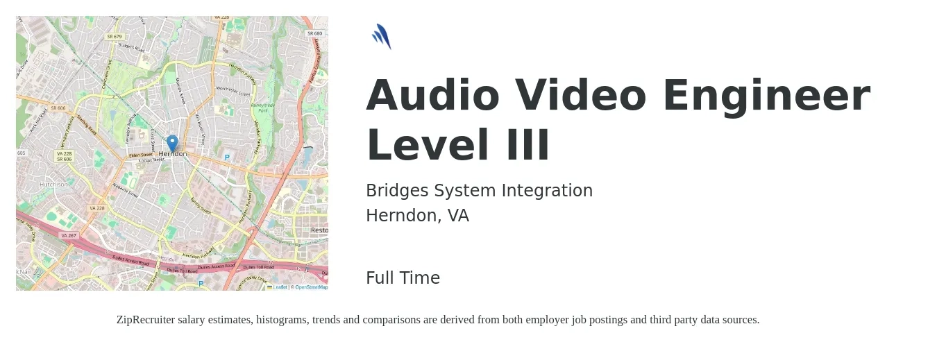 Bridges System Integration job posting for a Audio Video Engineer Level III in Herndon, VA with a salary of $51,400 to $116,100 Yearly with a map of Herndon location.