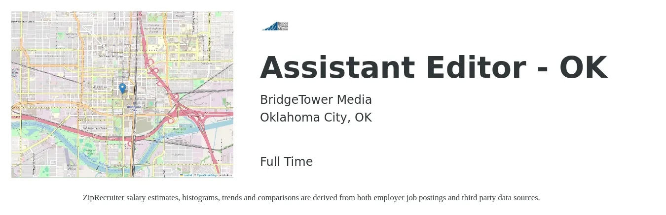BridgeTower Media job posting for a Assistant Editor - OK in Oklahoma City, OK with a salary of $38,500 to $54,800 Yearly with a map of Oklahoma City location.