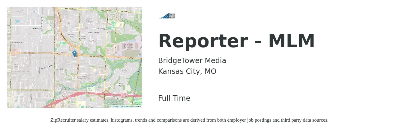 BridgeTower Media job posting for a Reporter - MLM in Kansas City, MO with a salary of $24 to $32 Hourly with a map of Kansas City location.
