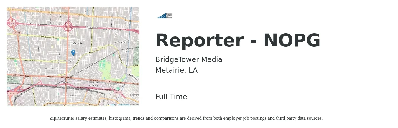 BridgeTower Media job posting for a Reporter - NOPG in Metairie, LA with a salary of $22 to $30 Hourly with a map of Metairie location.