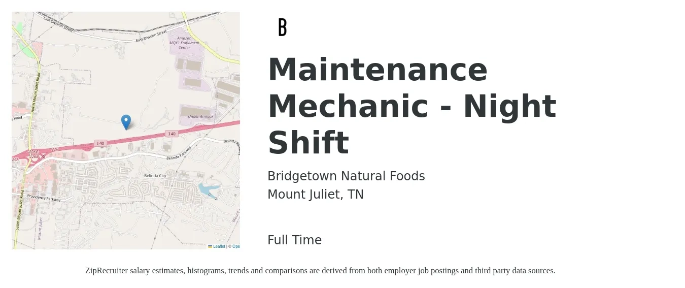 Bridgetown Natural Foods job posting for a Maintenance Mechanic - Night Shift in Mount Juliet, TN with a salary of $24 to $30 Hourly with a map of Mount Juliet location.