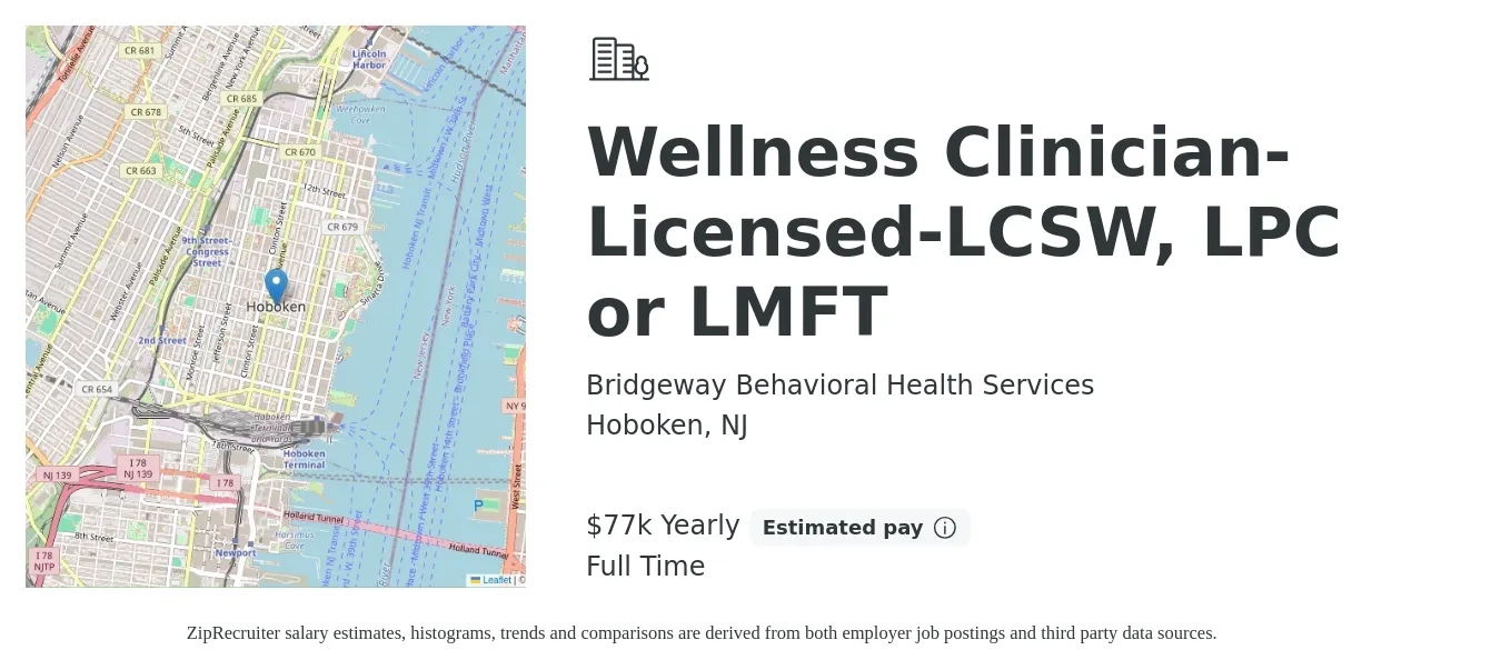Bridgeway Behavioral Health Services job posting for a Wellness Clinician-Licensed-LCSW, LPC or LMFT in Hoboken, NJ with a salary of $77,000 Yearly with a map of Hoboken location.