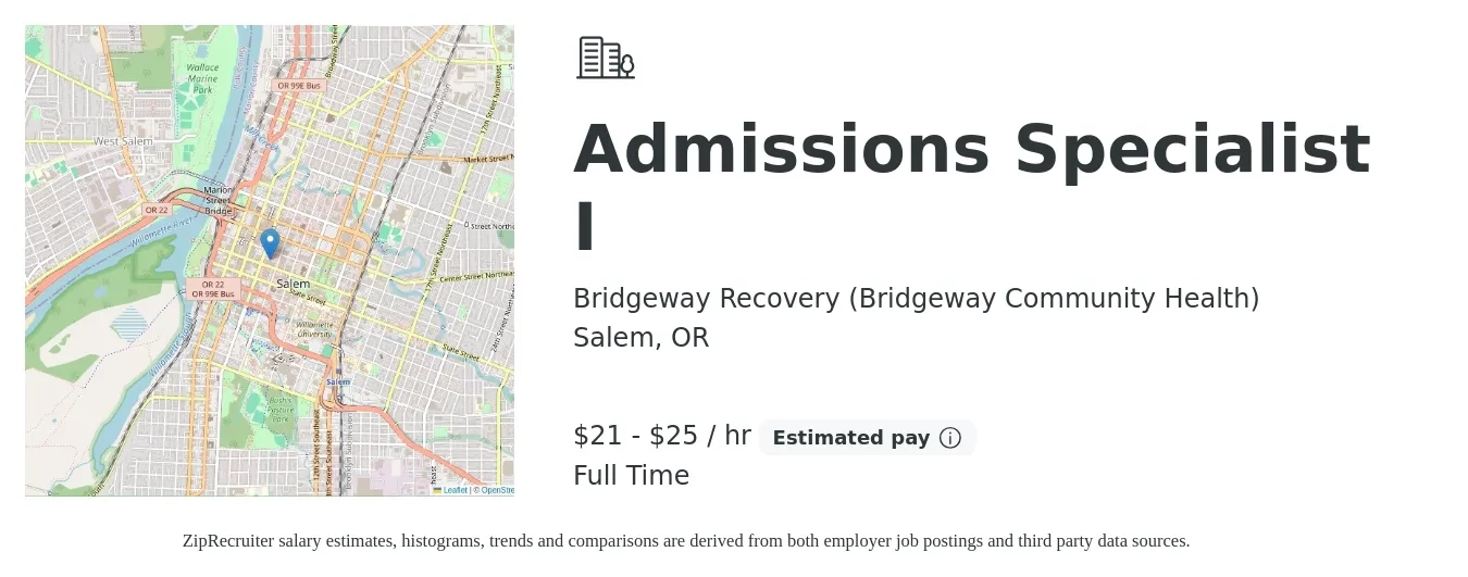 Bridgeway Recovery (Bridgeway Community Health) job posting for a Admissions Specialist I in Salem, OR with a salary of $22 to $27 Hourly with a map of Salem location.