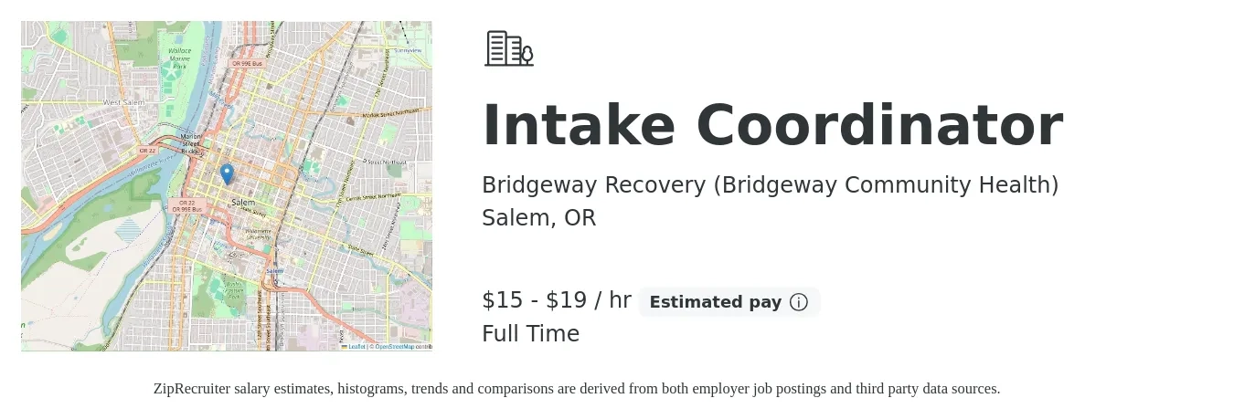 Bridgeway Recovery (Bridgeway Community Health) job posting for a Intake Coordinator in Salem, OR with a salary of $16 to $20 Hourly with a map of Salem location.