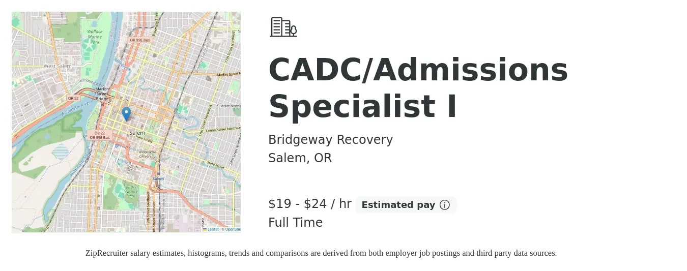 Bridgeway Recovery job posting for a CADC/Admissions Specialist I in Salem, OR with a salary of $19 to $26 Hourly with a map of Salem location.