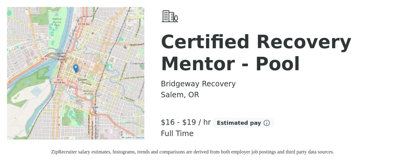 Bridgeway Recovery (Bridgeway Community Health) job posting for a Certified Recovery Mentor - POOL in Salem, OR with a salary of $17 to $20 Hourly with a map of Salem location.