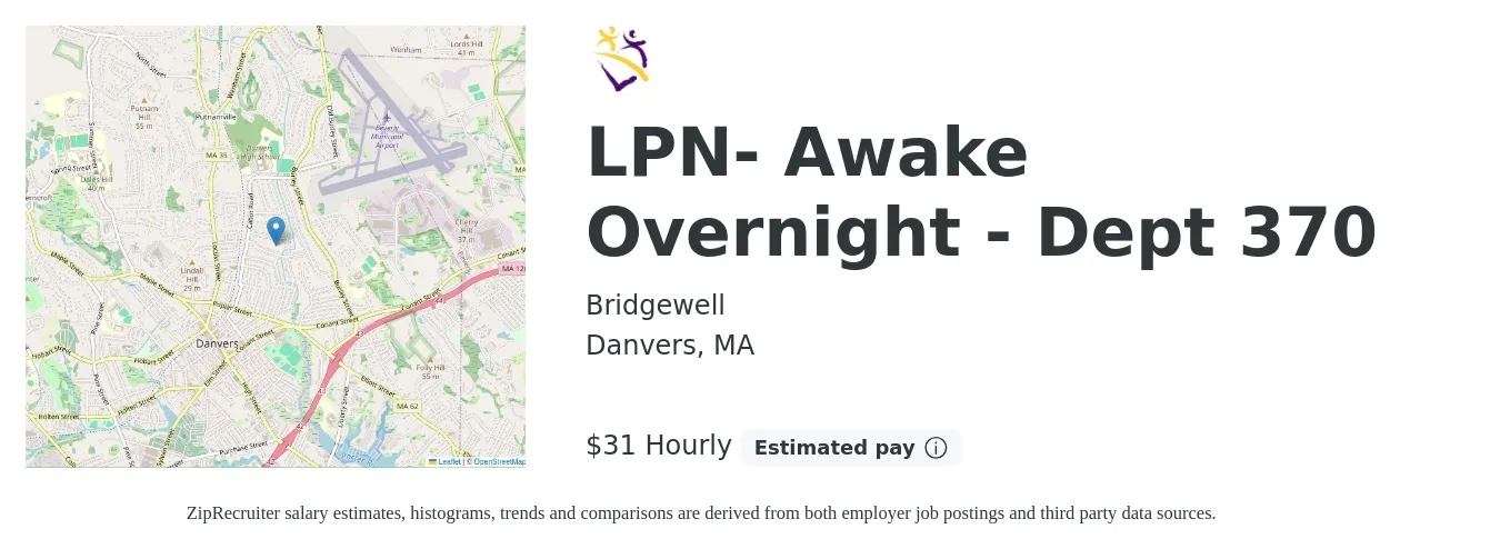 Bridgewell job posting for a LPN- Awake Overnight - Dept 370 in Danvers, MA with a salary of $33 Hourly with a map of Danvers location.