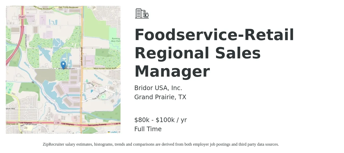 Bridor USA, Inc. job posting for a Foodservice-Retail Regional Sales Manager in Grand Prairie, TX with a salary of $80,000 to $100,000 Yearly with a map of Grand Prairie location.