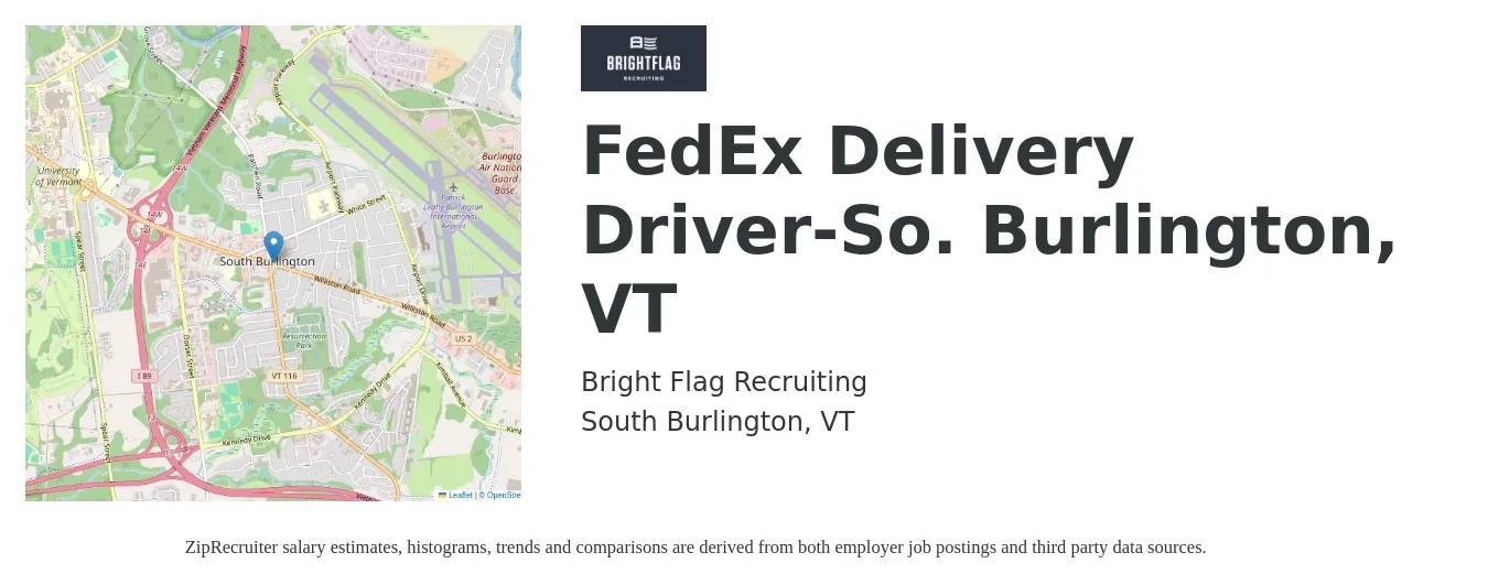 Bright Flag Recruiting job posting for a FedEx Delivery Driver-So. Burlington, VT in South Burlington, VT with a salary of $75,000 Yearly with a map of South Burlington location.