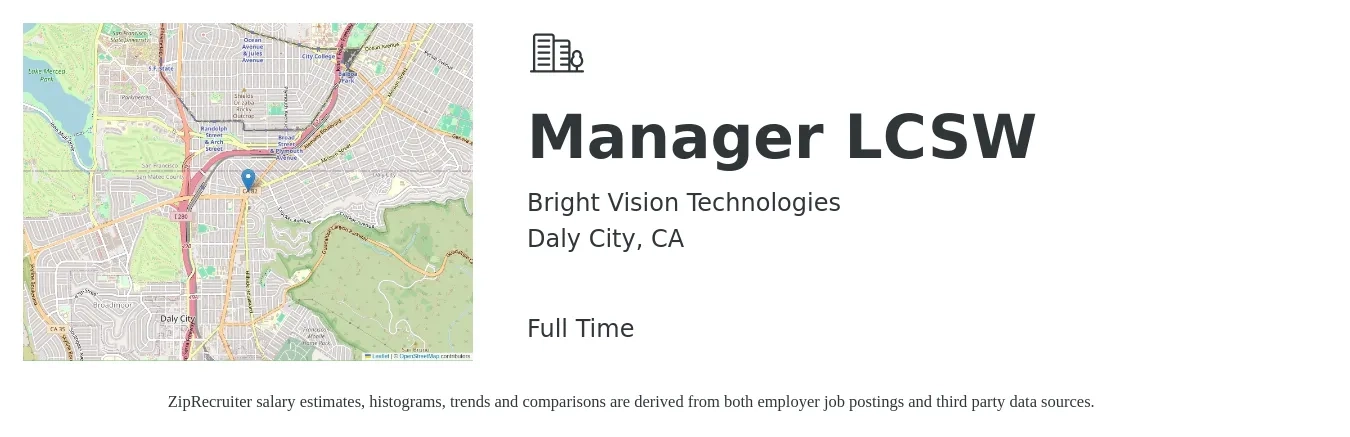 Bright Vision Technologies job posting for a Manager LCSW in Daly City, CA with a salary of $83,400 to $129,800 Yearly with a map of Daly City location.
