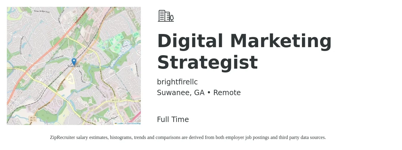 brightfirellc job posting for a Digital Marketing Strategist in Suwanee, GA with a salary of $59,100 to $86,600 Yearly with a map of Suwanee location.