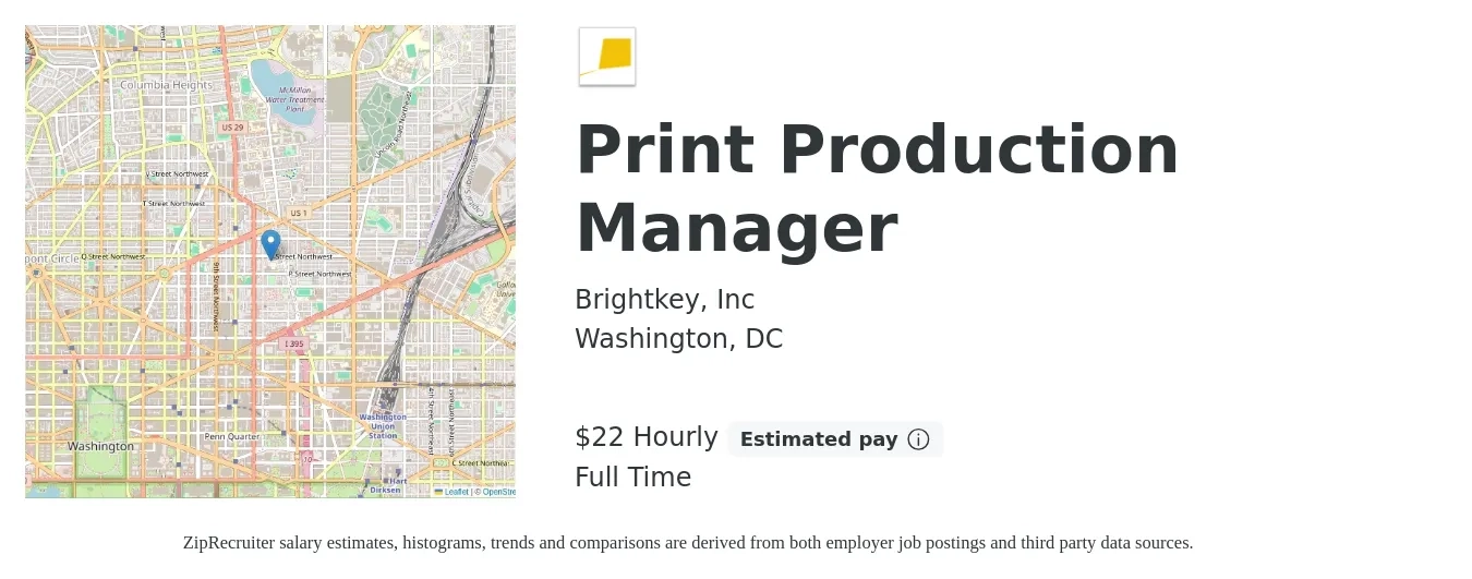 Brightkey, Inc job posting for a Print Production Manager in Washington, DC with a salary of $24 Hourly with a map of Washington location.