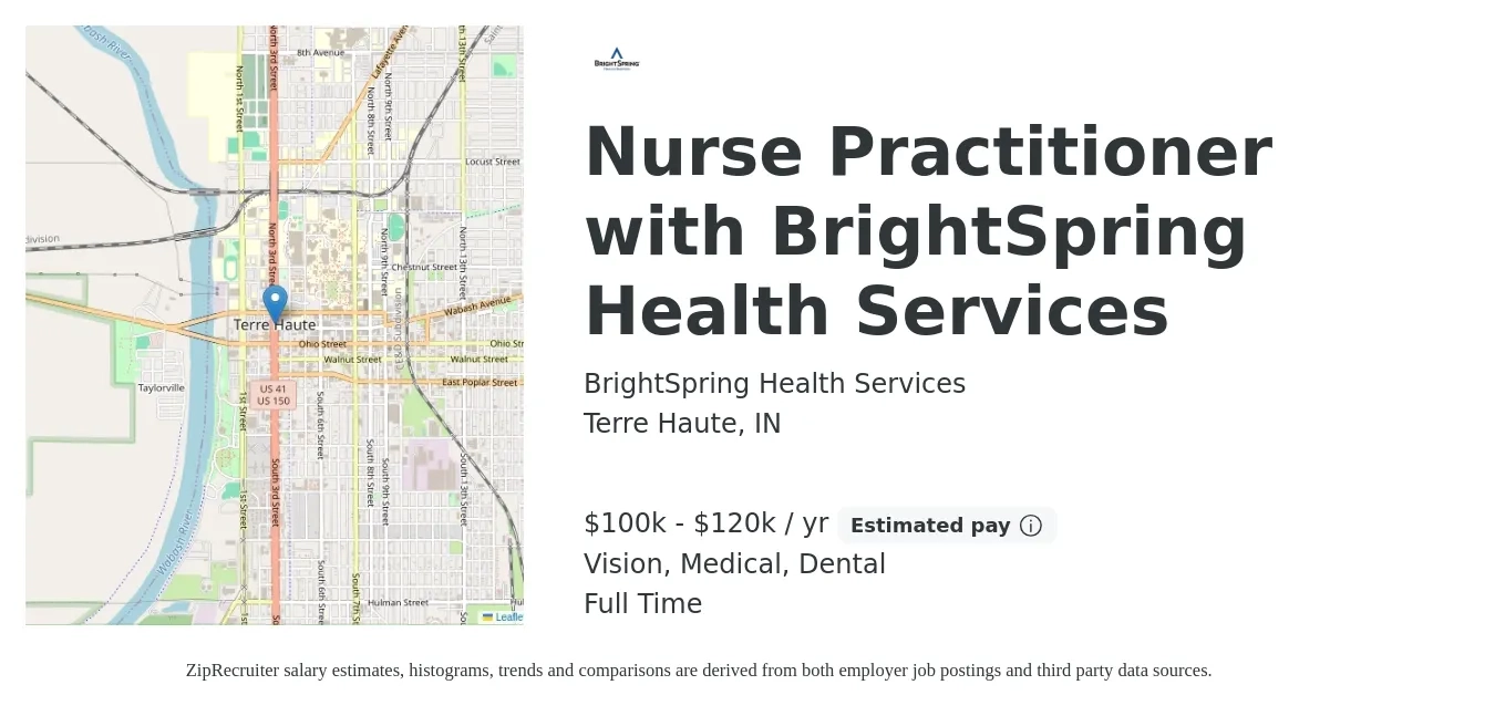 BrightSpring Health Services job posting for a Nurse Practitioner with BrightSpring Health Services in Terre Haute, IN with a salary of $100,000 to $120,000 Yearly and benefits including dental, life_insurance, medical, retirement, and vision with a map of Terre Haute location.