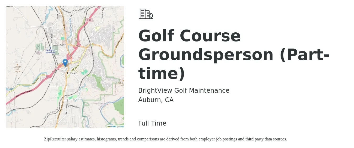 BrightView Golf Maintenance job posting for a Golf Course Groundsperson (Part-time) in Auburn, CA with a salary of $16 to $20 Hourly with a map of Auburn location.