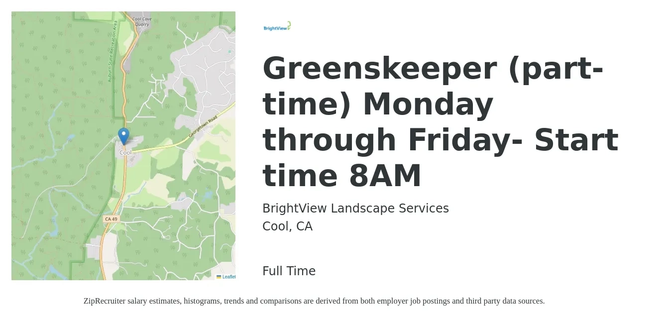 BrightView Landscape Services job posting for a Greenskeeper (part-time) Monday through Friday- Start time 8AM in Cool, CA with a map of Cool location.