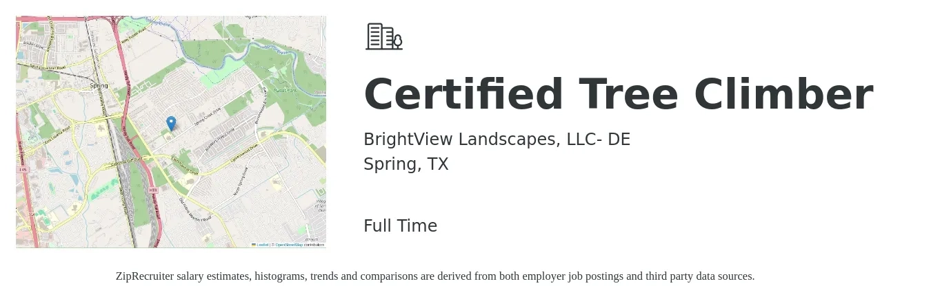 BrightView Landscapes, LLC- DE job posting for a Certified Tree Climber in Spring, TX with a salary of $20 to $27 Hourly with a map of Spring location.
