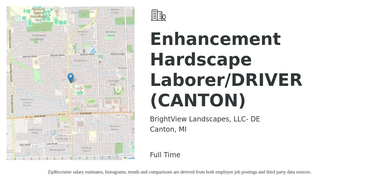 BrightView Landscapes, LLC- DE job posting for a Enhancement Hardscape Laborer/DRIVER (CANTON) in Canton, MI with a salary of $17 to $20 Hourly with a map of Canton location.