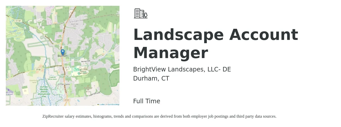 BrightView Landscapes, LLC- DE job posting for a Landscape Account Manager in Durham, CT with a salary of $55,100 to $74,700 Yearly with a map of Durham location.