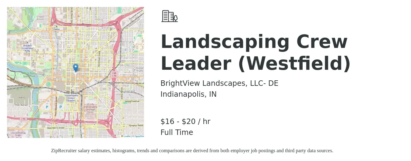 BrightView Landscapes, LLC- DE job posting for a Landscaping Crew Leader (Westfield) in Indianapolis, IN with a salary of $17 to $21 Hourly with a map of Indianapolis location.
