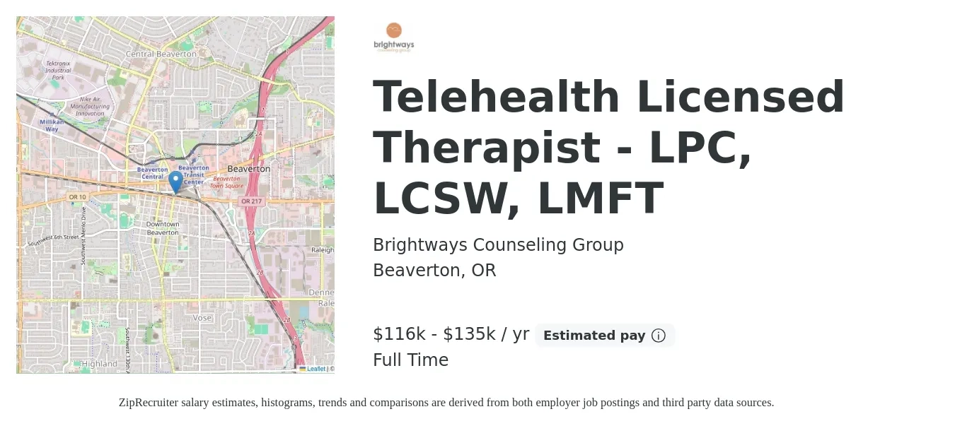 Brightways Counseling Group job posting for a Telehealth Licensed Therapist - LPC, LCSW, LMFT in Beaverton, OR with a salary of $116,467 to $135,759 Yearly with a map of Beaverton location.