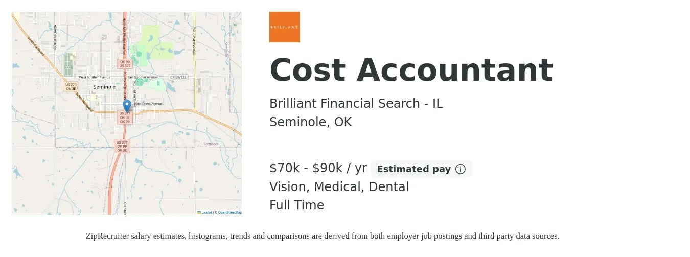 Brilliant Financial Search - IL job posting for a Cost Accountant in Seminole, OK with a salary of $70,000 to $90,000 Yearly and benefits including medical, pto, retirement, vision, dental, and life_insurance with a map of Seminole location.
