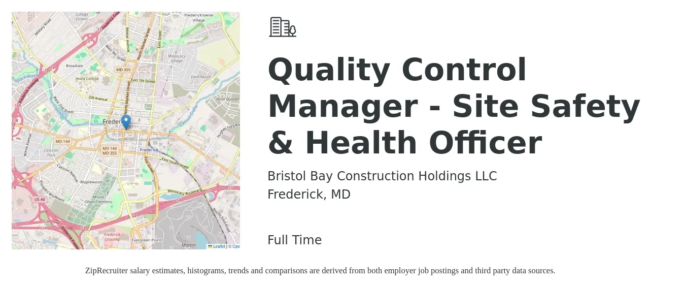 Bristol Bay Construction Holdings LLC job posting for a Quality Control Manager - Site Safety & Health Officer in Frederick, MD with a salary of $85,000 to $100,000 Yearly with a map of Frederick location.