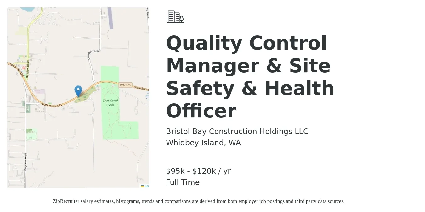 Bristol Bay Construction Holdings LLC job posting for a Quality Control Manager - Site Safety & Health Officer in Whidbey Island, WA with a salary of $95,000 to $120,000 Yearly with a map of Whidbey Island location.