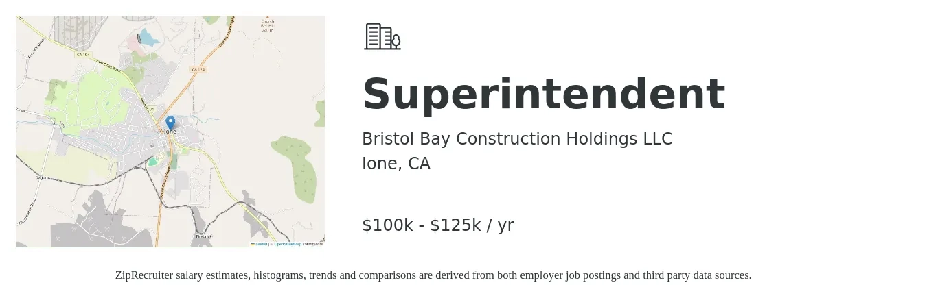 Bristol Bay Construction Holdings LLC job posting for a Superintendent in Ione, CA with a salary of $105,000 to $125,000 Yearly with a map of Ione location.
