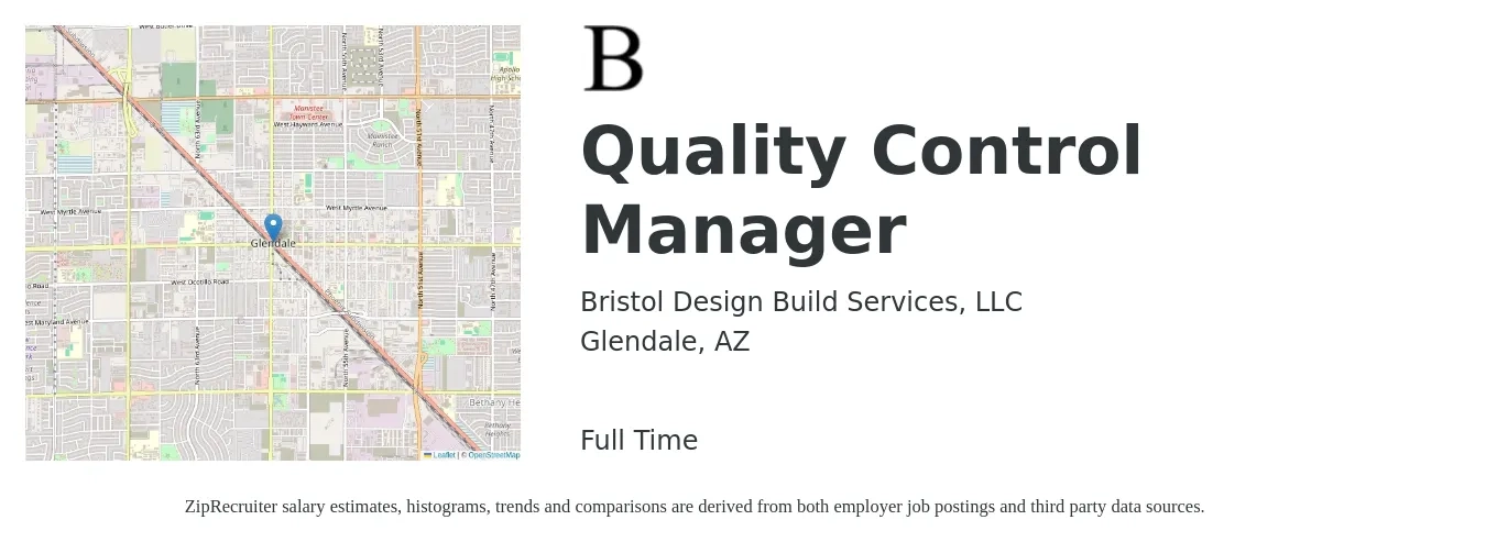 Bristol Design Build Services, LLC job posting for a Quality Control Manager in Glendale, AZ with a salary of $60,200 to $99,400 Yearly with a map of Glendale location.
