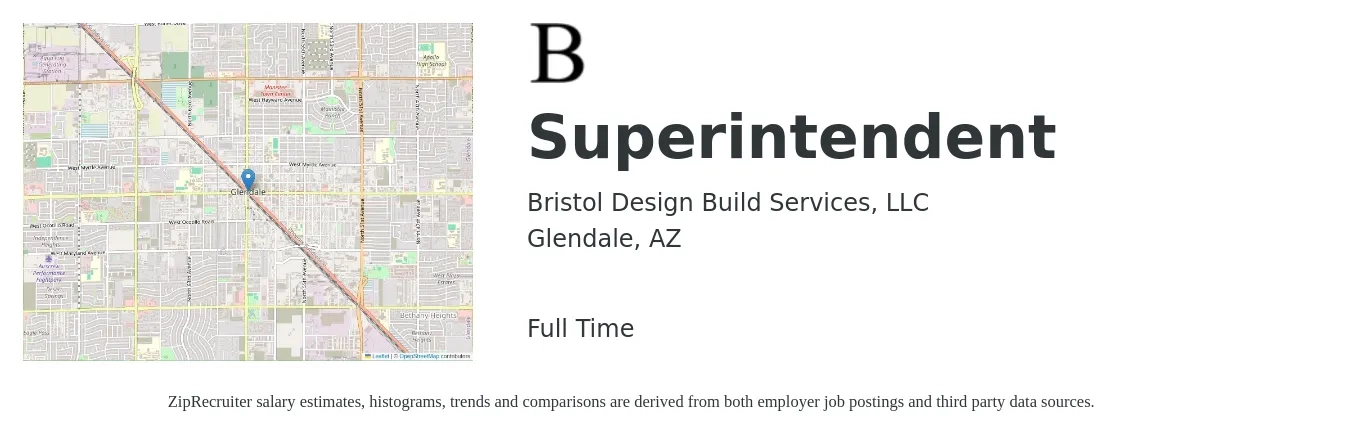 Bristol Design Build Services, LLC job posting for a Superintendent in Glendale, AZ with a salary of $70,600 to $114,900 Yearly with a map of Glendale location.
