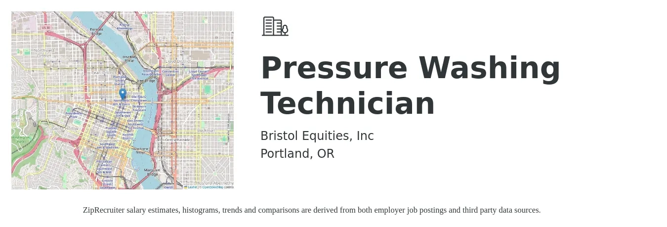 Bristol Equities, Inc job posting for a Pressure Washing Technician in Portland, OR with a salary of $18 to $20 Hourly with a map of Portland location.