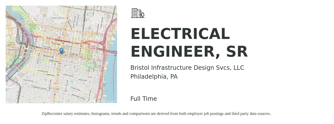 Bristol Infrastructure Design Svcs, LLC job posting for a ELECTRICAL ENGINEER, SR in Philadelphia, PA with a salary of $108,500 to $141,300 Yearly with a map of Philadelphia location.