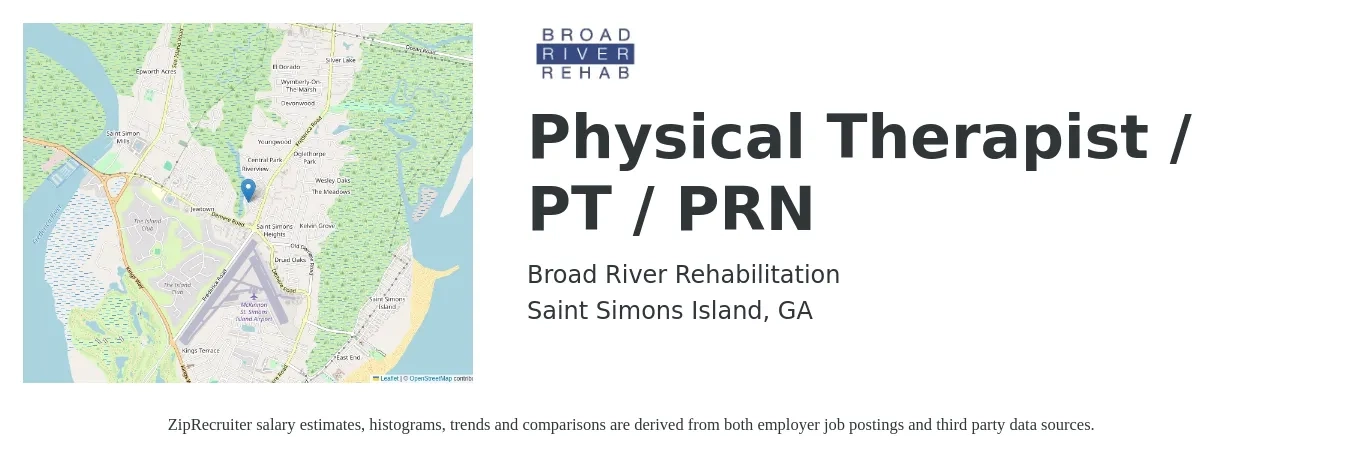 Broad River Rehabilitation job posting for a Physical Therapist / PT / PRN in Saint Simons Island, GA with a salary of $1,410 to $1,820 Weekly with a map of Saint Simons Island location.