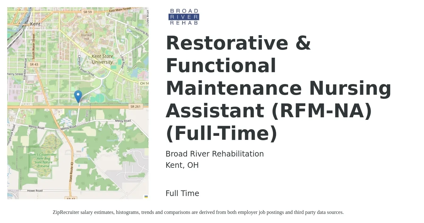 Broad River Rehabilitation job posting for a Restorative & Functional Maintenance Nursing Assistant (RFM-NA) (Full-Time) in Kent, OH with a salary of $14 to $18 Hourly with a map of Kent location.