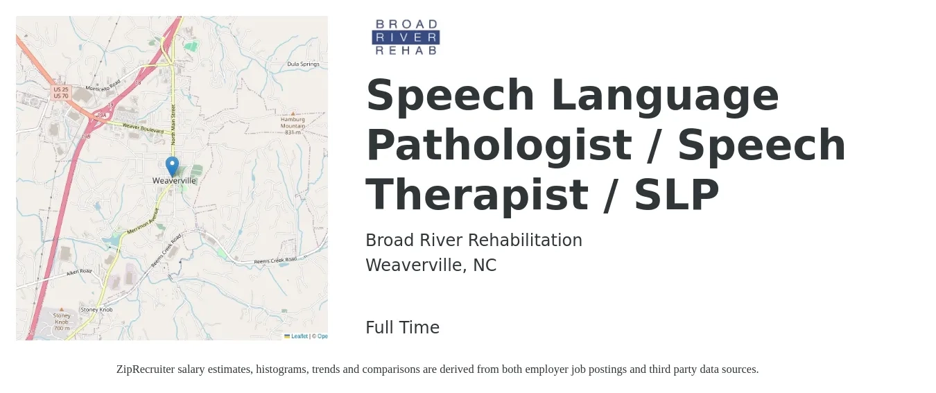 Broad River Rehabilitation job posting for a Speech Language Pathologist / Speech Therapist / SLP in Weaverville, NC with a salary of $36 to $52 Hourly with a map of Weaverville location.