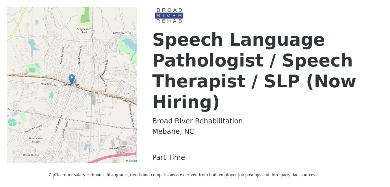 Broad River Rehabilitation job posting for a Speech Language Pathologist / Speech Therapist / SLP (Now Hiring) in Mebane, NC with a salary of $32 to $46 Hourly with a map of Mebane location.