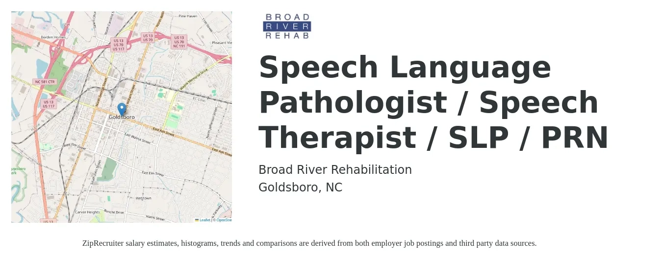 Broad River Rehabilitation job posting for a Speech Language Pathologist / Speech Therapist / SLP / PRN in Goldsboro, NC with a salary of $30 to $42 Hourly with a map of Goldsboro location.