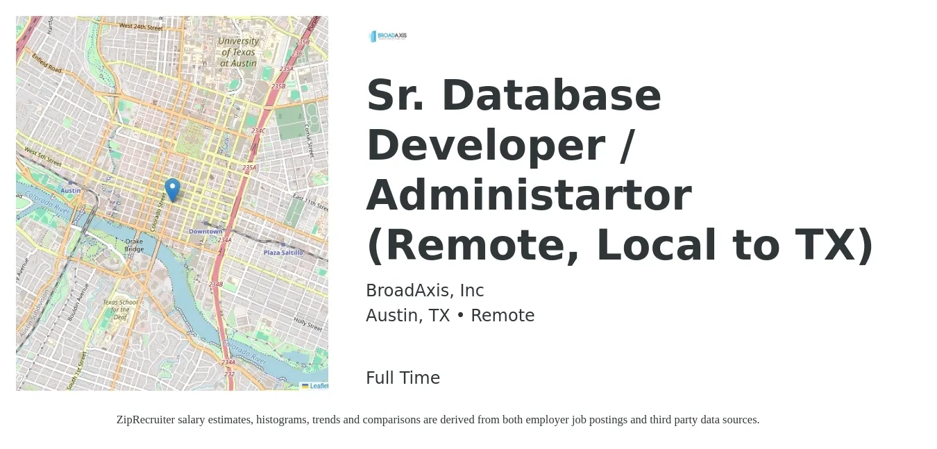 BroadAxis, Inc job posting for a Sr. Database Developer / Administartor (Remote, Local to TX) in Austin, TX with a salary of $50 to $68 Hourly with a map of Austin location.