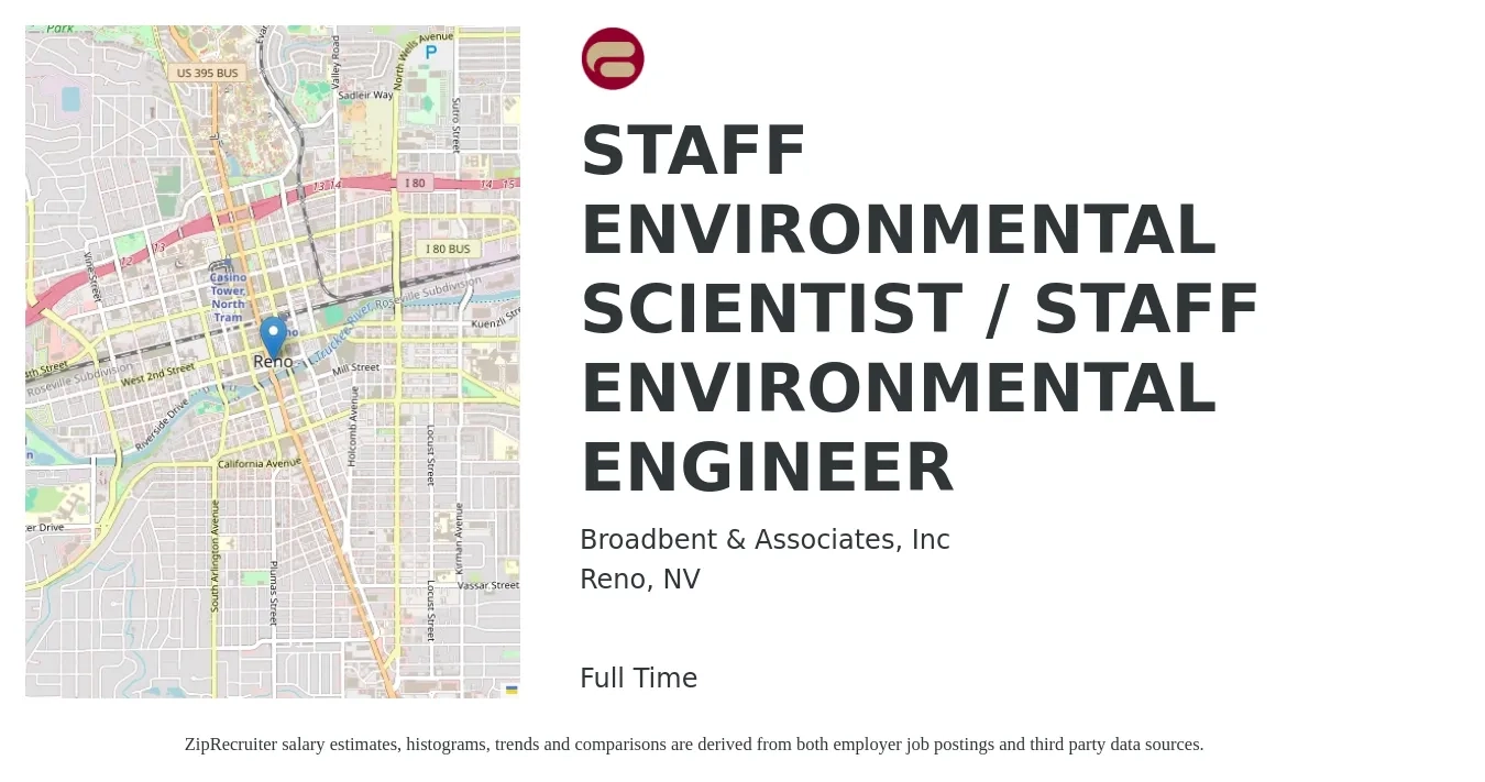 Broadbent & Associates, Inc job posting for a STAFF ENVIRONMENTAL SCIENTIST / STAFF ENVIRONMENTAL ENGINEER in Reno, NV with a salary of $74,800 to $98,200 Yearly with a map of Reno location.