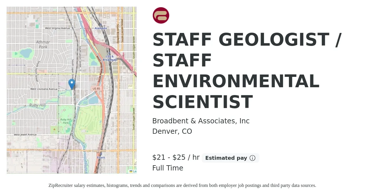Broadbent & Associates, Inc job posting for a STAFF GEOLOGIST / STAFF ENVIRONMENTAL SCIENTIST in Denver, CO with a salary of $22 to $27 Hourly with a map of Denver location.