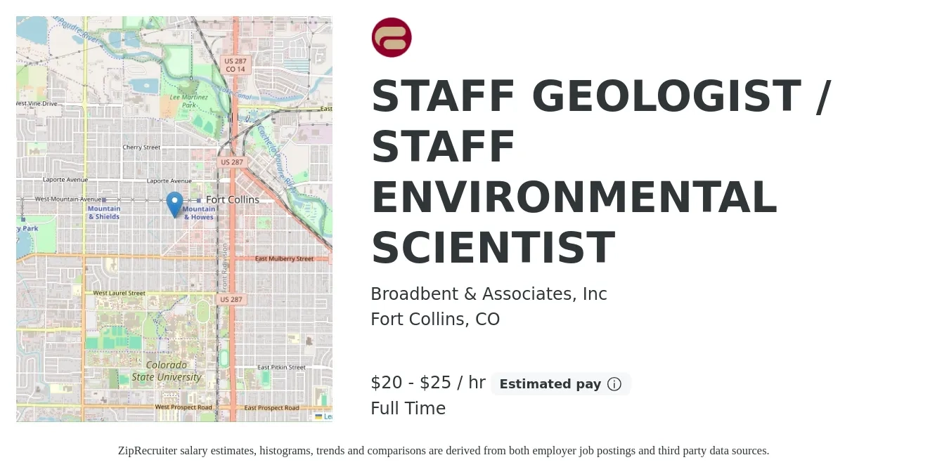 Broadbent & Associates, Inc job posting for a STAFF GEOLOGIST / STAFF ENVIRONMENTAL SCIENTIST in Fort Collins, CO with a salary of $21 to $27 Hourly with a map of Fort Collins location.