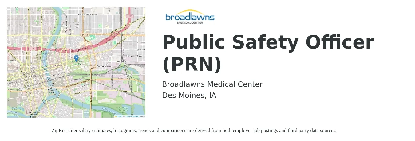 Broadlawns Medical Center job posting for a Public Safety Officer (PRN) in Des Moines, IA with a salary of $47,300 to $72,600 Yearly with a map of Des Moines location.