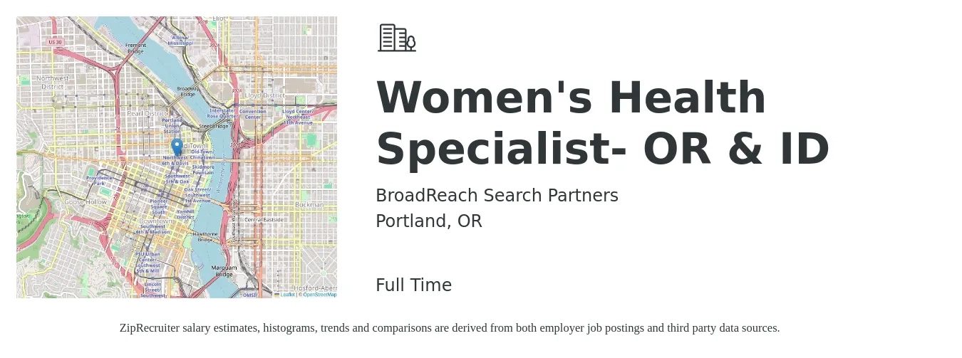 BroadReach Search Partners job posting for a Women's Health Specialist- OR & ID in Portland, OR with a salary of $54,800 to $217,000 Yearly with a map of Portland location.