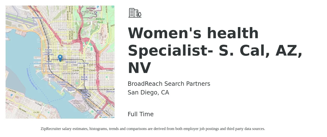 BroadReach Search Partners job posting for a Women's health Specialist- S. Cal, AZ, NV in San Diego, CA with a salary of $56,300 to $79,600 Yearly with a map of San Diego location.