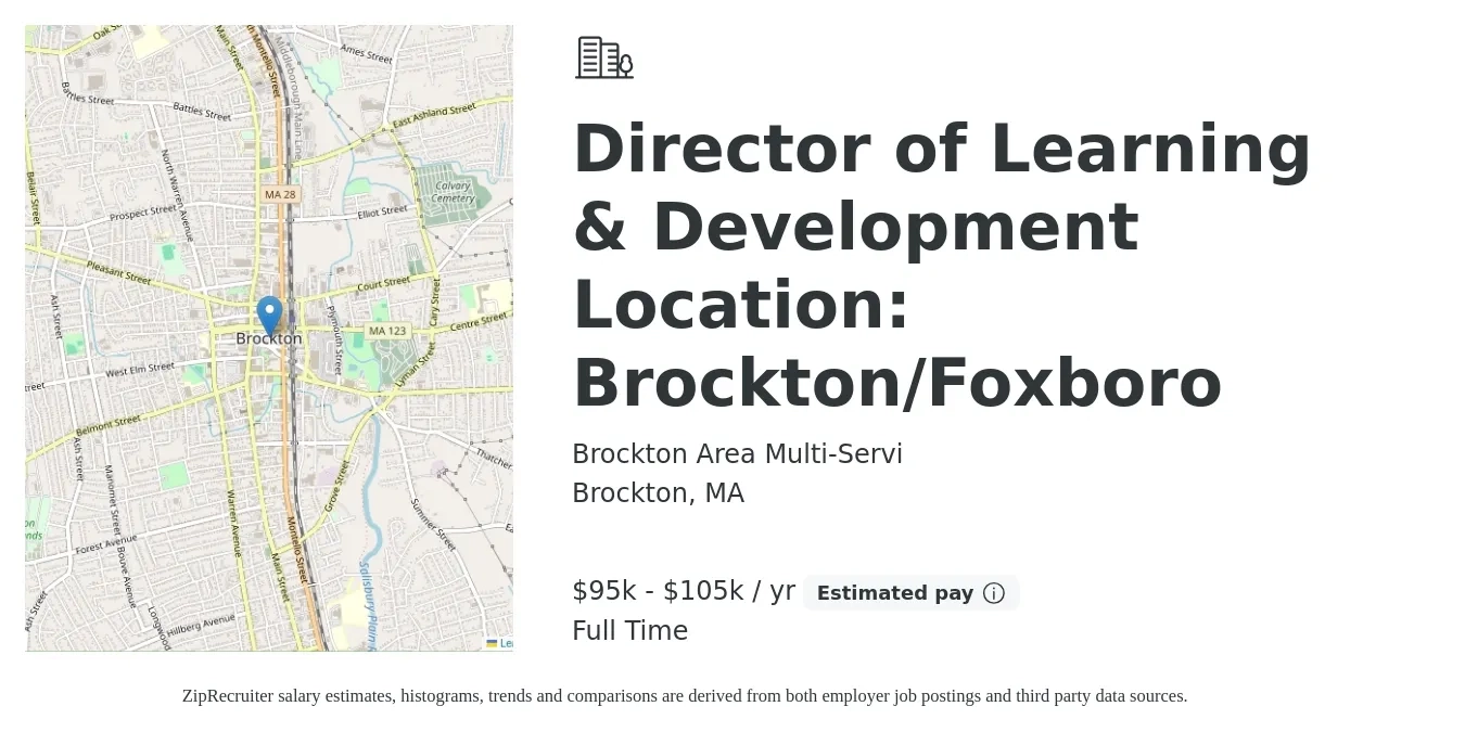 Brockton Area Multi-Servi job posting for a Director of Learning & Development Location: Brockton/Foxboro in Brockton, MA with a salary of $95,000 to $105,000 Yearly with a map of Brockton location.