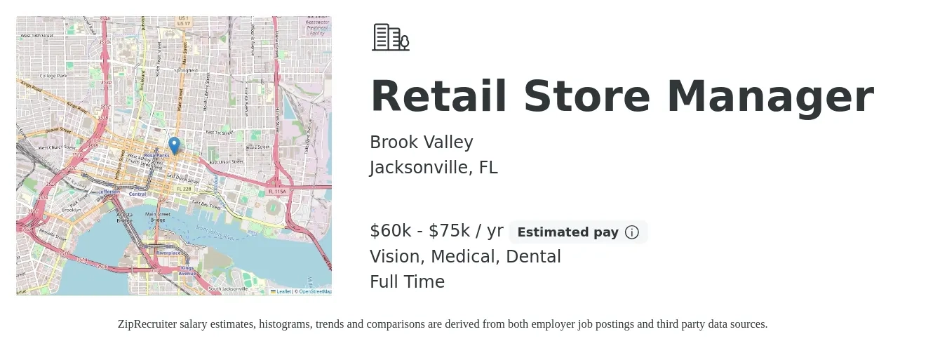 Brook Valley job posting for a Retail Store Manager in Jacksonville, FL with a salary of $60,000 to $75,000 Yearly and benefits including vision, dental, life_insurance, medical, pto, and retirement with a map of Jacksonville location.