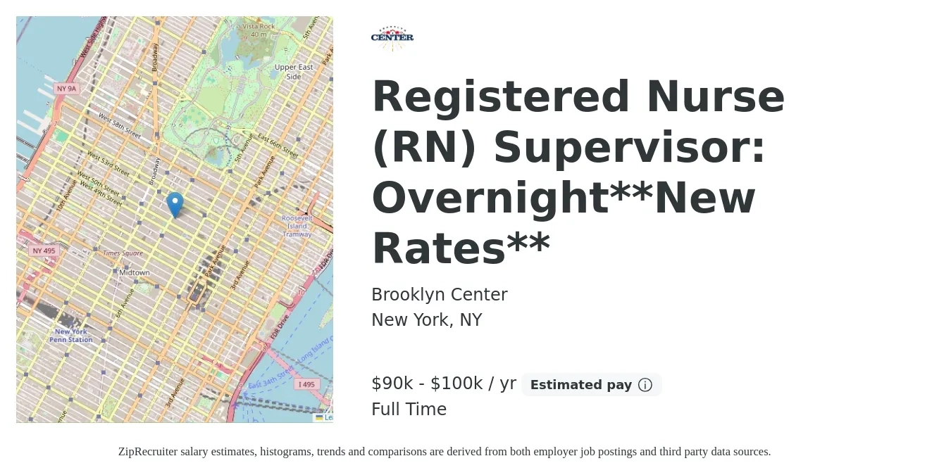 Brooklyn Center job posting for a Registered Nurse (RN) Supervisor: Overnight**New Rates** in New York, NY with a salary of $90,000 to $100,000 Yearly with a map of New York location.